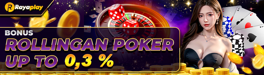 BONUS ROLLINGAN POKER SETIAP HARI SENIN